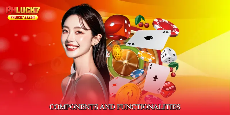 Components and Functionalities
