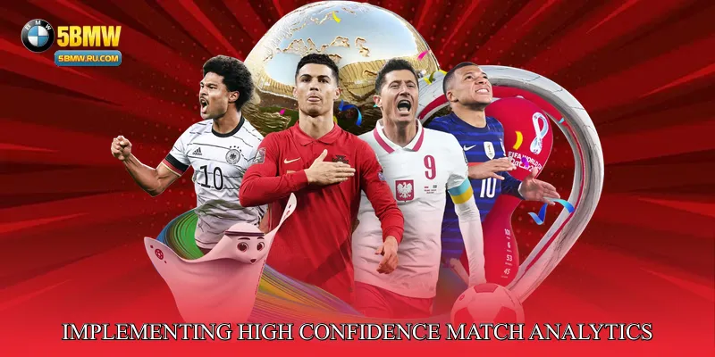 Implementing High Confidence Match Analytics in Your Strategy
