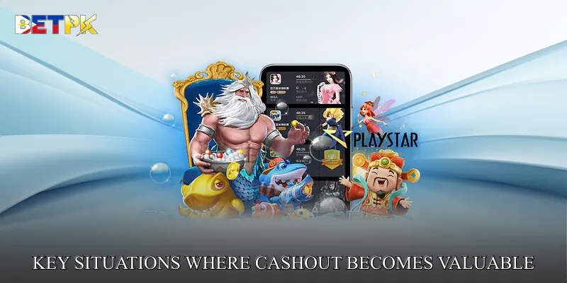 Key Situations Where Cashout Becomes Valuable