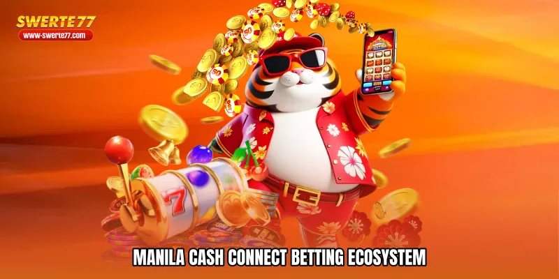 Manila cash connect Betting Ecosystem