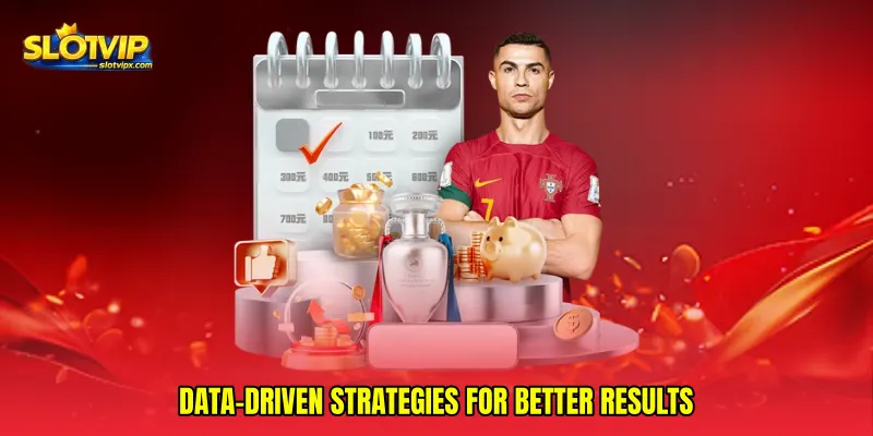 Data-driven strategies for better results