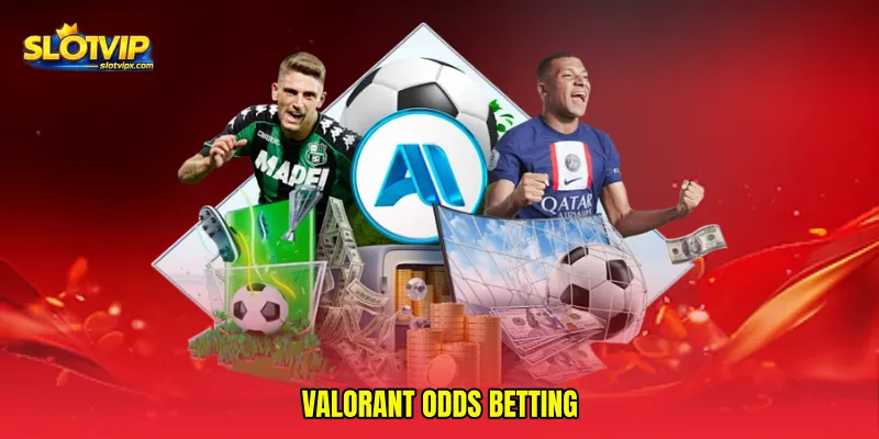 Valorant odds betting